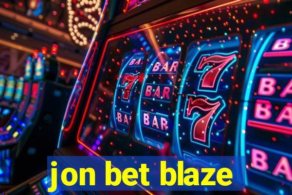jon bet blaze